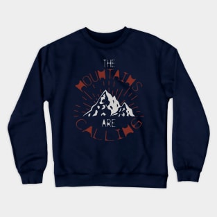 Adventure in the mountains. The mountain are calling. Crewneck Sweatshirt